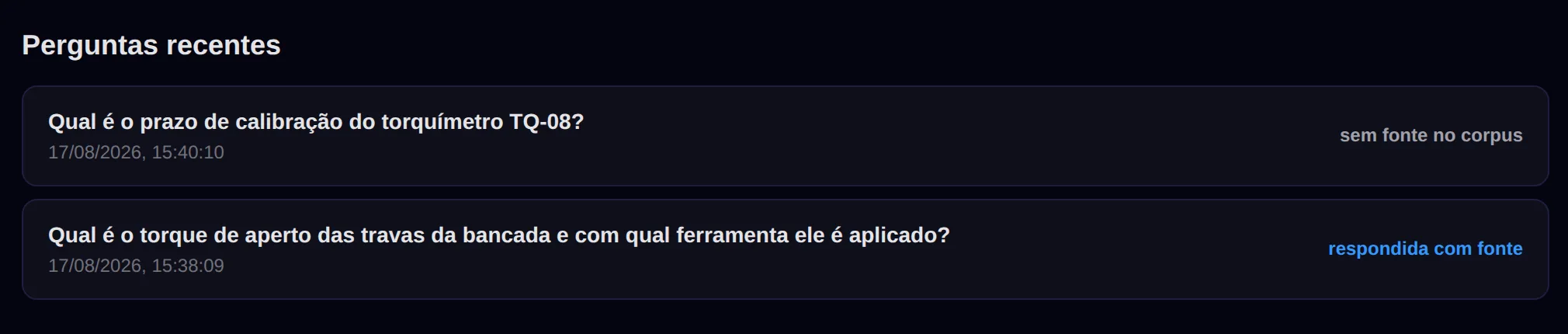 Perguntas recentes da conta, com estado de cada resposta — o histórico fica na empresa